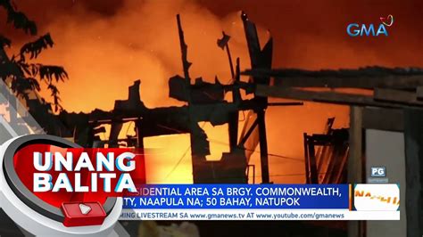 Sunog sa residential area sa Brgy. Commonwealth, Quezon City .